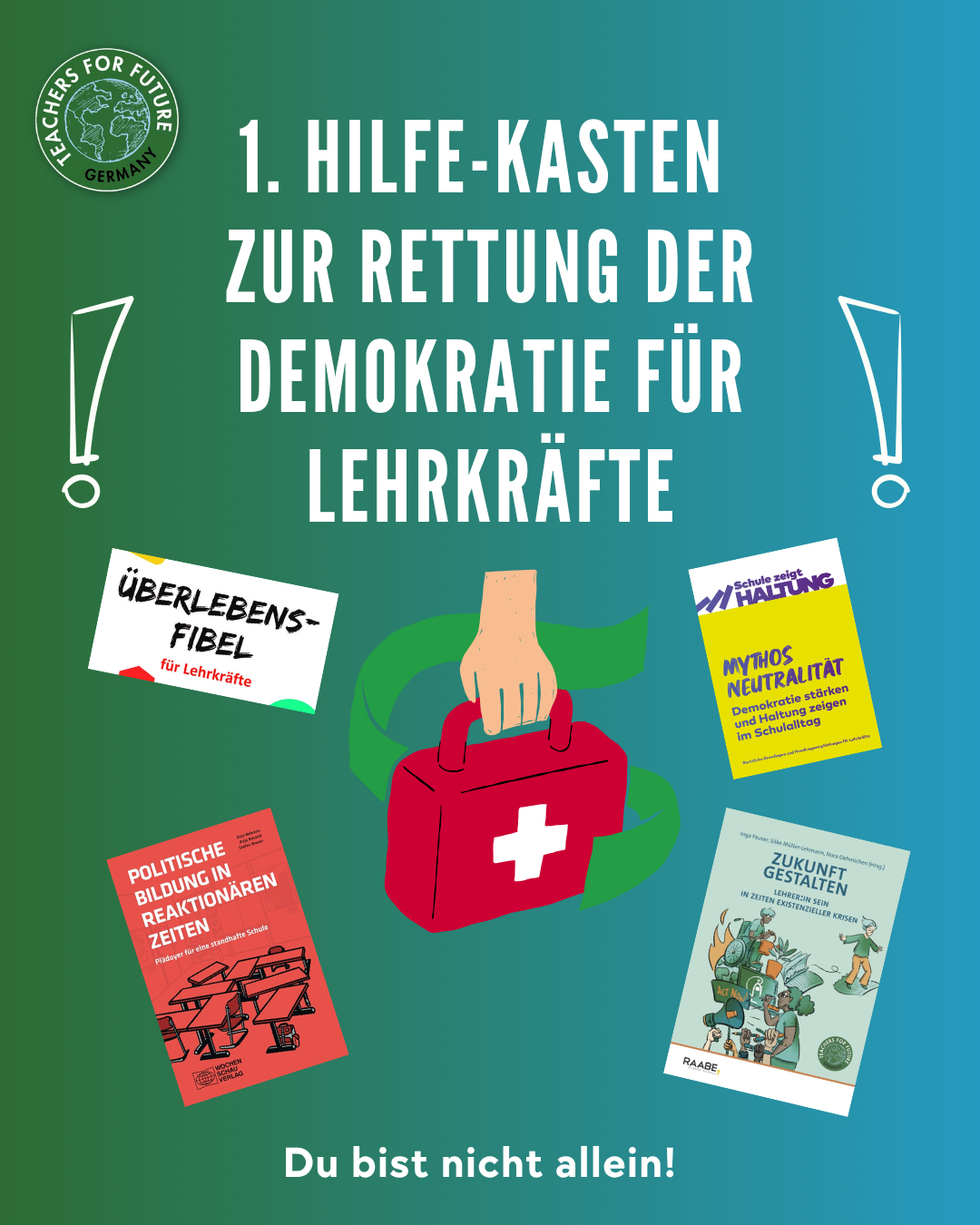 Du bist nicht allein – 1. Hilfekasten zur rettung der Demokratie für Lehrkräfte